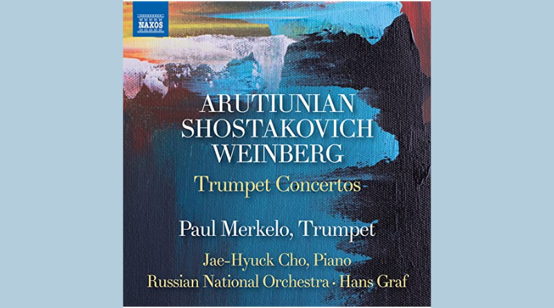 Arutiunian, Weinberg & Shostakovich: Trumpet Concertos By Paul Merkelo ...